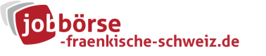 Jobbörse Fränkische Schweiz - Aktuelle Stellenangebote in Ihrer Region